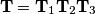 \mathbf{T} = \mathbf{T}_1 \mathbf{T}_2 \mathbf{T}_3 \mathbf{T} = \mathbf{T}_1 \mathbf{T}_2 \mathbf{T}_3