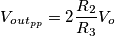 V_{out_{pp}}=2\frac{R_2}{R_3}V_o