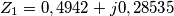 Z_{1}=0,4942+j0,28535 Z_{1}=0,4942+j0,28535