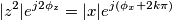 |z^2|e^{j2\phi_z} = |x|e^{j(\phi_x +2k\pi)} |z^2|e^{j2\phi_z} = |x|e^{j(\phi_x +2k\pi)}