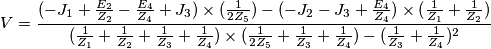 V=\frac{(-J_1+\frac{E_2}{Z_2}-\frac{E_4}{Z_4}+J_3)\times (\frac{1}{2Z_5})-(-J_2-J_3+\frac{E_4}{Z_4})\times (\frac{1}{Z_1}+\frac{1}{Z_2})}{(\frac{1}{Z_1}+\frac{1}{Z_2}+\frac{1}{Z_3}+\frac{1}{Z_4})\times (\frac{1}{2Z_5}+\frac{1}{Z_3}+\frac{1}{Z_4})-(\frac{1}{Z_3}+\frac{1}{Z_4})^{2}} V=\frac{(-J_1+\frac{E_2}{Z_2}-\frac{E_4}{Z_4}+J_3)\times (\frac{1}{2Z_5})-(-J_2-J_3+\frac{E_4}{Z_4})\times (\frac{1}{Z_1}+\frac{1}{Z_2})}{(\frac{1}{Z_1}+\frac{1}{Z_2}+\frac{1}{Z_3}+\frac{1}{Z_4})\times (\frac{1}{2Z_5}+\frac{1}{Z_3}+\frac{1}{Z_4})-(\frac{1}{Z_3}+\frac{1}{Z_4})^{2}}