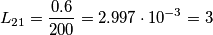 L_{21}={0.6 \over 200} = 2.997 \cdot 10^{-3} = 3