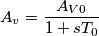 A_{v}=\frac{A_{V0}}{1+sT_{0}} A_{v}=\frac{A_{V0}}{1+sT_{0}}