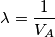 \lambda=\frac{1}{V_A}