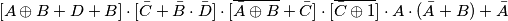 [A\oplus B+D+B]\cdot [\bar C+ \bar B \cdot \bar D] \cdot[ \overline {\bar A \oplus B}+\bar C] \cdot [ \overline {\bar C \oplus 1}] \cdot A \cdot (\bar A+B)+\bar A