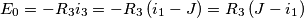 E_{0}=-R_{3}i_{3}=-R_{3}\left(i_{1}-J\right)=R_{3}\left(J-i_{1}\right)