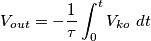 V_{out}=-\frac{1}{\tau}\int_{0}^{t}V_{ko}~dt