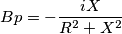 Bp = -\frac{iX}{R^2+X^2} Bp = -\frac{iX}{R^2+X^2}