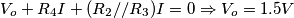 V_o+R_4I+(R_2//R_3)I=0\Rightarrow V_o=1.5 V