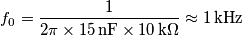 f_0=\frac{1}{2\pi\times15\,\text{nF}\times 10\,\text{k}\Omega}\approx1\,\text{kHz}