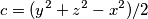 c=(y^2+z^2-x^2)/2