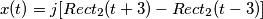 x(t)=j[Rect_{2}(t+3)-Rect_{2}(t-3)]