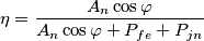 \eta =\frac{{{A}_{n}}\cos \varphi }{{{A}_{n}}\cos \varphi +{{P}_{fe}}+{{P}_{jn}}}