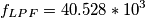 f_{LPF}=40.528*10^3 f_{LPF}=40.528*10^3