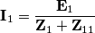 \textbf{I}_1=\frac{\textbf{E}_1}{\textbf{Z}_1+\textbf{Z}_{11}}