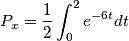 P_x=\frac{1}{2}\int_{0}^{2}e^{-6t} dt