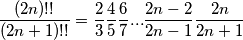 \frac{(2n)!!}{(2n+1)!!}=\frac{2}{3} \frac{4}{5} \frac{6}{7}...\frac{2n-2}{2n-1} \frac{2n}{2n+1}