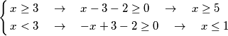 \left\{ \begin{align}
  & x\ge 3\quad \to \quad x-3-2\ge 0\quad \to \quad x\ge 5 \\ 
 & x<3\quad \to \quad -x+3-2\ge 0\quad \to \quad x\le 1 \\ 
\end{align} \right.