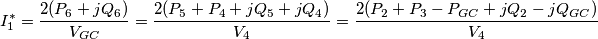 I_{1}^{*}=\frac{2(P_{6}+jQ_{6})}{V_{GC}}=\frac{2(P_{5}+P_{4}+jQ_{5}+jQ_{4})}{V_{4}}=\frac{2(P_{2}+P_{3}-P_{GC}+jQ_{2}-jQ_{GC})}{V_{4}}