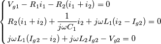 \left\{ \begin{align}
  & {{V}_{g1}}-{{R}_{1}}{{i}_{1}}-{{R}_{2}}({{i}_{1}}+{{i}_{2}})=0 \\ 
 & {{R}_{2}}({{i}_{1}}+{{i}_{2}})+\frac{1}{j\omega {{C}_{1}}}{{i}_{2}}+j\omega {{L}_{1}}({{i}_{2}}-{{I}_{g2}})=0 \\ 
 & j\omega {{L}_{1}}({{I}_{g2}}-{{i}_{2}})+j\omega {{L}_{2}}{{I}_{g2}}-{{V}_{g2}}=0 \\ 
\end{align} \right.
