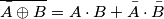 \overline {\bar A \oplus B}=A \cdot B + \bar A \cdot \bar B \overline {\bar A \oplus B}=A \cdot B + \bar A \cdot \bar B