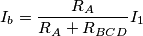 I_b=\frac{R_A}{R_A+R_{BCD}}I_1