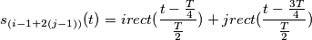s_{(i-1+2(j-1))}}(t)=i rect(\frac{t-\frac{T}{4}}{\frac{T}{2}})+ j rect(\frac{t-\frac{3T}{4}}{\frac{T}{2}})