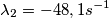 \lambda _{2}=-48,1 s^{-1}