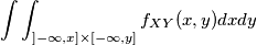\int\int  _{]-\infty, x] \times [-\infty, y]} f_{XY}(x,y)dxdy