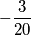 -\frac{3}{20}
