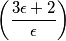\left(\frac{3 \epsilon+2}{\epsilon}\right)