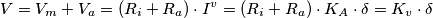 V=V_{m}+V_{a}=(R_{i}+R_{a})\cdot I^{v}=(R_{i}+R_{a})\cdot K_{A}\cdot \delta =K_{v}\cdot \delta V=V_{m}+V_{a}=(R_{i}+R_{a})\cdot I^{v}=(R_{i}+R_{a})\cdot K_{A}\cdot \delta =K_{v}\cdot \delta