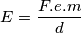 E=\frac{F.e.m}{d}
