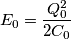 E_0=\frac{Q_0^2}{2C_0} E_0=\frac{Q_0^2}{2C_0}