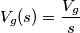 V_g(s)={{V_g}\over{ s}}