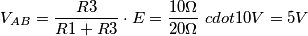 V_{AB}=\frac{R3}{R1+R3} \cdot E=\frac{10 \Omega}{20 \Omega}\ cdot10V=5V