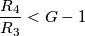 \frac{R_{4}}{R_{3}} < G-1 \frac{R_{4}}{R_{3}} < G-1