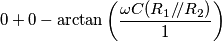 0+0-\arctan\left ( \frac{\omega C (R_1/\!/R_2) }{1}\right ) 0+0-\arctan\left ( \frac{\omega C (R_1/\!/R_2) }{1}\right )
