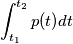 \int_{t_{1}}^{t_{2}}p(t)dt