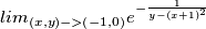 lim_{(x,y)->(-1,0)}e^{-\frac{1}{y-(x+1)^2}}