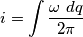 i = \int \frac{\omega\ dq}{2 \pi}