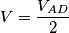 V=\frac{V_{AD}}{2}