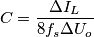 C=\frac{\Delta I_L}{8f_s \Delta U_o}