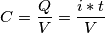 C = \frac{Q}{V} = \frac{i* t}{V} C = \frac{Q}{V} = \frac{i* t}{V}