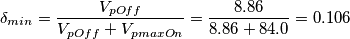 \delta_{min} =\frac{V_{pOff}}{V_{pOff}+V_{pmaxOn}}=\frac{8.86}{8.86+84.0}=0.106