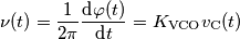 \nu(t) = \frac{1}{2\pi}\frac{\text{d}\varphi(t)}{\text{d} t} = K_\text{VCO}v_\text{C}(t)