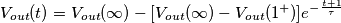 V_{out}(t)= V_{out}(\infty)- [V_{out}(\infty)-V_{out}(1^+)] e^{-\frac{t + 1}{\tau}}