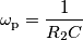 \omega_\text{p}=\frac{1}{R_2C}
