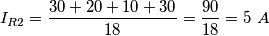 I_{R2} = \frac {30+20+10+30}{18} = \frac {90}{18} = 5\ A