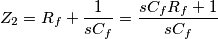 Z_2 = R_f + \frac{1}{sC_f} = \frac{s C_f R_f + 1}{sC_f}